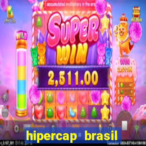 hipercap brasil como funciona